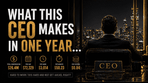 What This CEO Makes in One Year...
